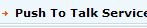 Push To Talk Service